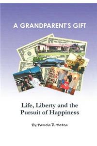 A Grandparent's Gift - Life, Liberty and the Pursuit of Happiness