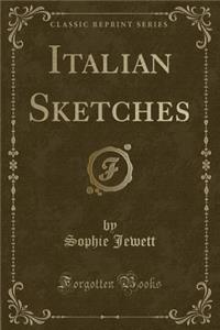 Italian Sketches (Classic Reprint)