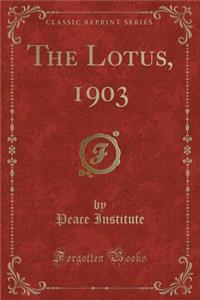 The Lotus, 1903 (Classic Reprint)