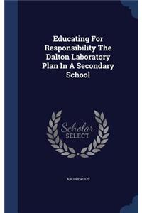 Educating For Responsibility The Dalton Laboratory Plan In A Secondary School