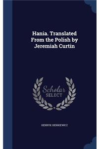 Hania. Translated from the Polish by Jeremiah Curtin