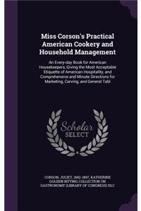Miss Corson's Practical American Cookery and Household Management
