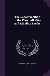 Decomposition of the Fixed Alkalies and Alkaline Earths
