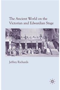 Ancient World on the Victorian and Edwardian Stage