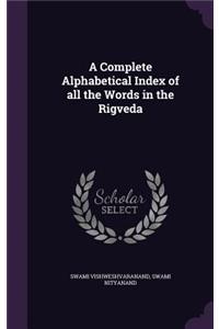 Complete Alphabetical Index of all the Words in the Rigveda