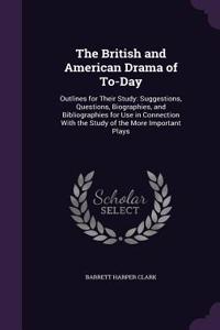 The British and American Drama of To-Day