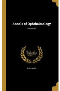 Annals of Ophthalmology; Volume 16