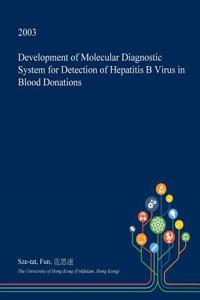 Development of Molecular Diagnostic System for Detection of Hepatitis B Virus in Blood Donations