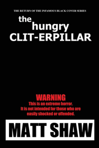 Hunger Clit-erpillar