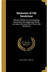 Memories of Old Sandstone