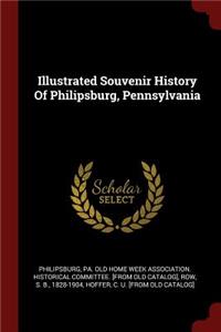 Illustrated Souvenir History Of Philipsburg, Pennsylvania