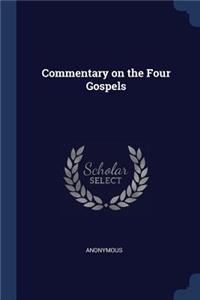 Commentary on the Four Gospels