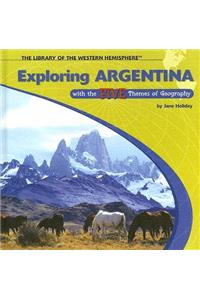Exploring Argentina with the Five Themes of Geography