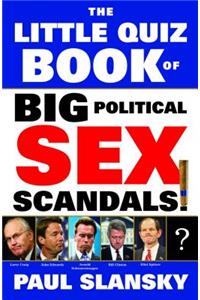 Little Quiz Book of Big Political Sex Scandals