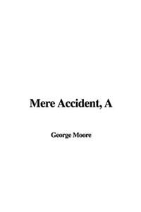 A Mere Accident