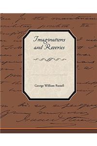 Imaginations and Reveries