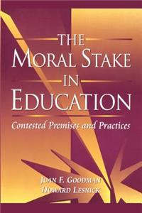 The Moral Stake in Education