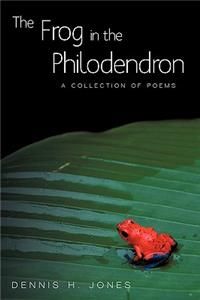 Frog in the Philodendron: A Collection of Poems