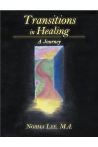Transitions in Healing