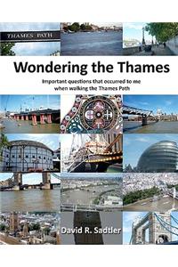 Wondering the Thames: Important questions that occurred to me when walking the Thames Path