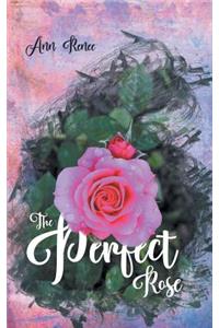 The Perfect Rose