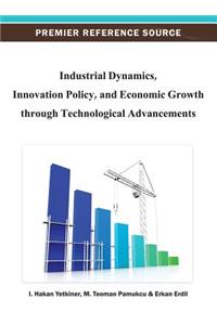 Industrial Dynamics, Innovation Policy, and Economic Growth through Technological Advancements