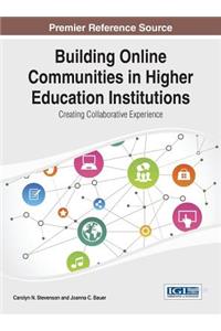 Building Online Communities in Higher Education Institutions