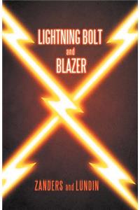 Lightning Bolt and Blazer