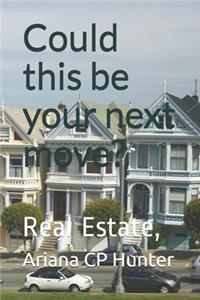 Could this be your next move?