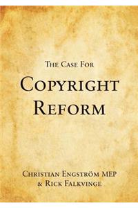 Case for Copyright Reform