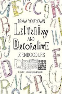 Draw Your Own Lettering and Decorative Zendoodles