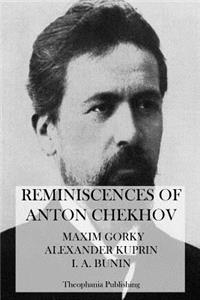 Reminiscences of Anton Chekhov