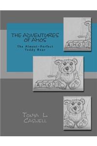 Adventures of Amos, The Almost-Perfect Teddy Bear