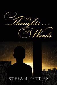 My Thoughts ... My Words
