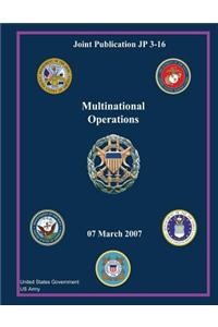 Joint Publication JP 3-16 Multinational Operations 07 March 2007