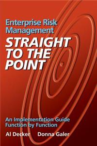 Enterprise Risk Management - Straight to the Point