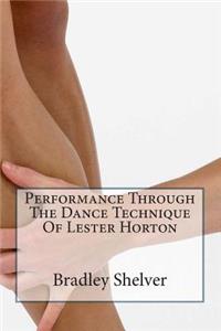 Performance Through The Dance Technique Of Lester Horton