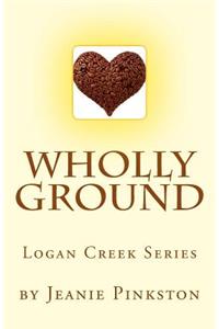 Wholly Ground