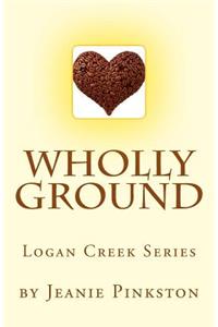 Wholly Ground