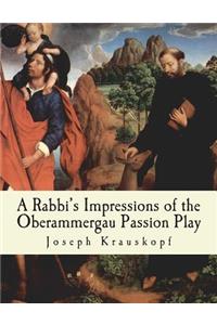 A Rabbi's Impressions of the Oberammergau Passion Play