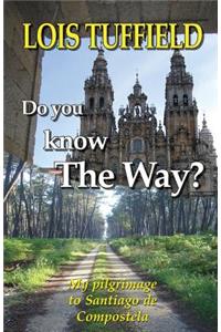 Do You Know The Way?