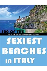 100 of the Sexiest Beaches in Italy