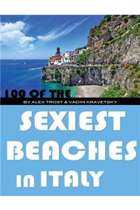100 of the Sexiest Beaches In Italy