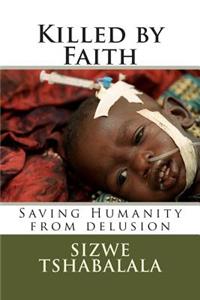 Killed by Faith