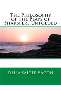 The Philosophy of the Plays of Shakspere Unfolded