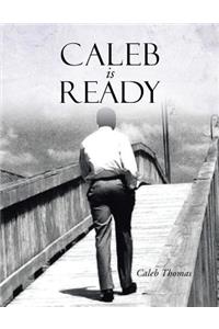 Caleb Is Ready