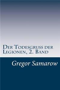 Der Todesgruß der Legionen, 2. Band