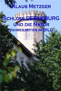 Schloss DERNEBURG und die Natur
