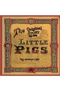 The Original Story of the Little Pigs