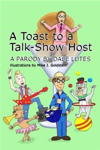 Toast to a Talk-Show Host